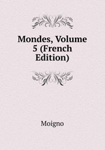 Mondes, Volume 5 (French Edition)