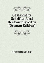 Gesammelte Schriften Und Denkwrdigkeiten (German Edition)