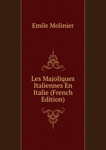 Les Majoliques Italiennes En Italie (French Edition)