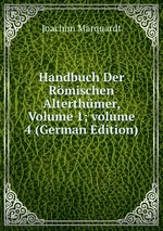 Handbuch Der Rmischen Alterthmer, Volume 1; volume 4 (German Edition)