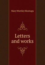 Letters and works