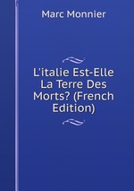 L`italie Est-Elle La Terre Des Morts? (French Edition)