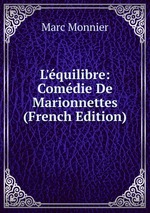 L`quilibre: Comdie De Marionnettes (French Edition)