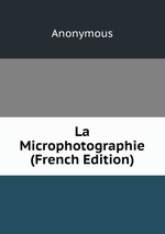 La Microphotographie (French Edition)