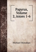 Papyrus, Volume 2, issues 1-6