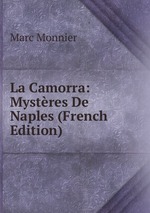 La Camorra: Mystres De Naples (French Edition)