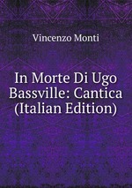 In Morte Di Ugo Bassville: Cantica (Italian Edition)