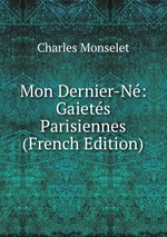Mon Dernier-N: Gaiets Parisiennes (French Edition)