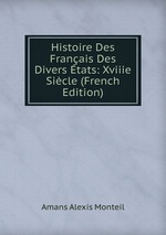 Histoire Des Franais Des Divers tats: Xviiie Sicle (French Edition)