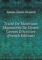 Trait De Matriaux Manuscrits De Divers Genres D`histoire (French Edition)