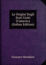 Le Origini Degli Stati Uniti D`america (Italian Edition)
