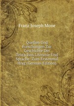 Quellen Und Forschungen Zur Geschichte Der Teutschen Literatur Und Sprache: Zum Erstenmal Hrsg (German Edition)