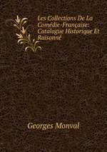 Les Collections De La Comdie-Franaise: Catalogue Historique Et Raisonn