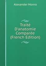 Trait D`anatomie Compare (French Edition)