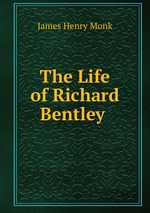 The Life of Richard Bentley