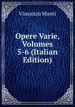 Opere Varie, Volumes 5-6 (Italian Edition)