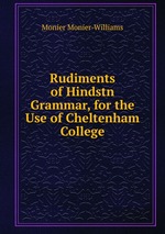 Rudiments of Hindstn Grammar, for the Use of Cheltenham College