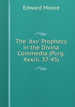 The `dxv` Prophecy in the Divina Commedia (Purg. Xxxiii. 37-45)