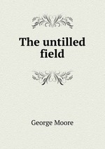 The untilled field