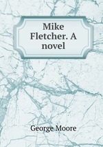 Mike Fletcher. A novel