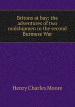 Britons at bay: the adventures of two midshipmen in the second Burmese War