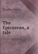 The Epicurean, a tale