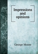 Impressions and opinions