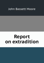 Report on extradition
