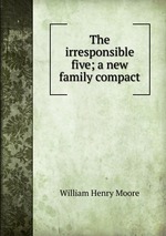 The irresponsible five; a new family compact