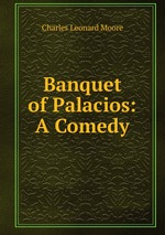 Banquet of Palacios: A Comedy