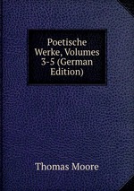 Poetische Werke, Volumes 3-5 (German Edition)