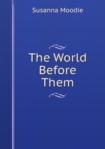 The World Before Them