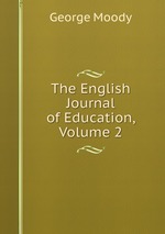 The English Journal of Education, Volume 2