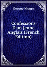 Confessions D`un Jeune Anglais (French Edition)
