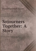 Sojourners Together: A Story