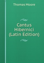 Cantus Hibernici (Latin Edition)