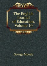 The English Journal of Education, Volume 10