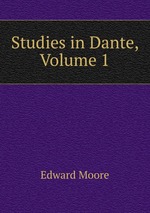 Studies in Dante, Volume 1