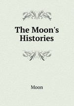 The Moon`s Histories