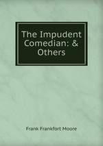 The Impudent Comedian: & Others