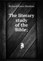 The literary study of the Bible;