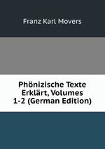 Phnizische Texte Erklrt, Volumes 1-2 (German Edition)