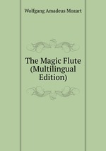 The Magic Flute (Multilingual Edition)
