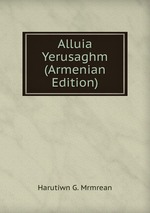 Alluia Yerusaghm (Armenian Edition)