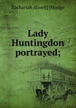 Lady Huntingdon portrayed;