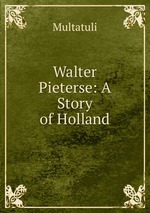 Walter Pieterse: A Story of Holland