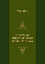 Brieven Van Multatuli Pseud. (Dutch Edition)