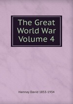 The Great World War Volume 4