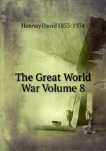 The Great World War Volume 8