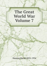 The Great World War Volume 7
